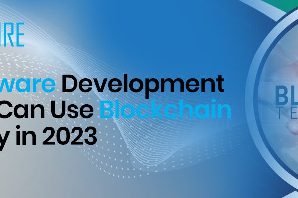 How a Software Development Company Can Use Blockchain Technology in 2023