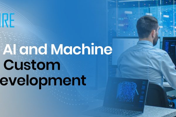 How to Use AI and Machine Learning in Custom Software Development